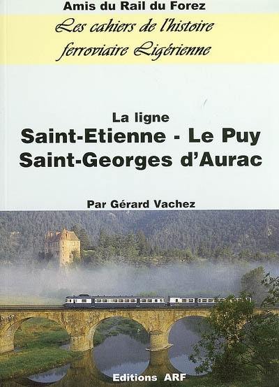 La ligne Saint-Etienne-Le Puy Saint-Georges-d'Aurac