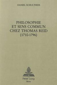 Philosophie et sens commun chez Thomas Reid, 1710-1796