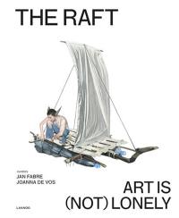 The raft : art is (not) lonely