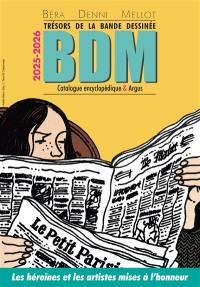 Trésors de la bande dessinée : BDM, catalogue encyclopédique & argus, 2025-2026 : les héroïnes et les artistes mises à l'honneur