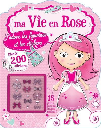 Ma vie en rose : j'adore les figurines et les stickers