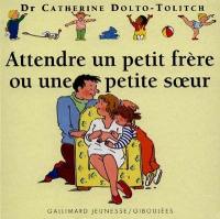 Attendre un petit frère ou une petite soeur