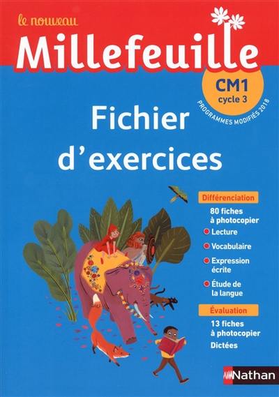 Le nouveau Millefeuille, CM1 : fichier d'exercices : programmes modéifiés 2018