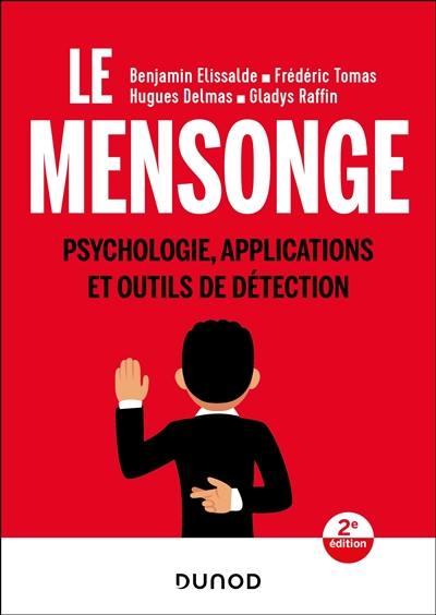 Le mensonge : psychologie, applications et outils de détection