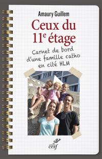 Ceux du 11e étage : carnet de bord d'une famille catho en cité HLM