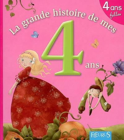 La grande histoire de mes 4 ans : filles