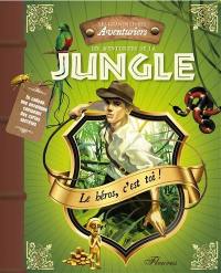 Les aventuriers de la jungle : le héros, c'est toi !