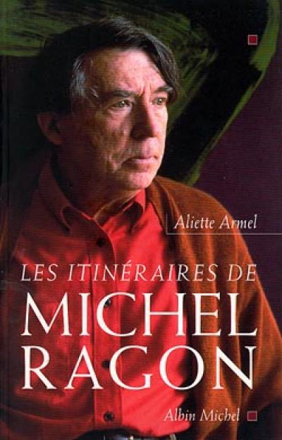 Les itinéraires de Michel Ragon