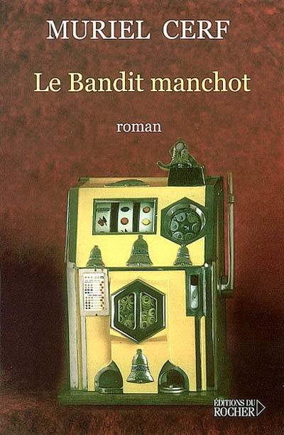 Le bandit manchot