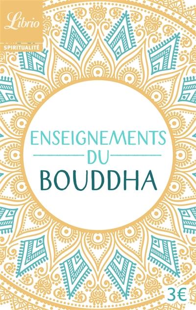 Enseignements du Bouddha : textes tirés du Canon bouddhique chinois