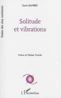 Solitude et vibrations