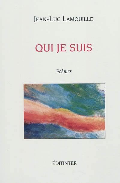 Qui je suis : poèmes