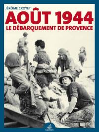 Août 1944 : le débarquement de Provence