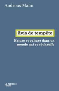 Avis de tempête : nature et culture dans un monde qui se réchauffe