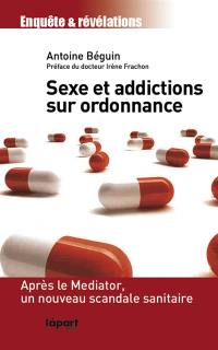 Sexe et addiction sur ordonnance