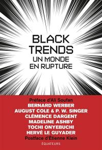 Black trends : un monde en rupture