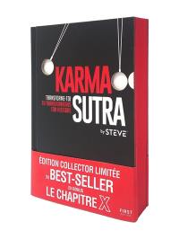 Karma sutra : transforme-toi, tu transformeras ton histoire