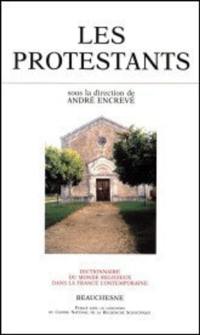 Dictionnaire du monde religieux dans la France contemporaine. Vol. 5. Les protestants