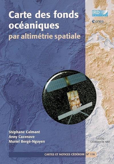 Carte des fonds océaniques par altimétrie spatiale