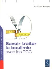 Savoir traiter la boulimie avec les TCC