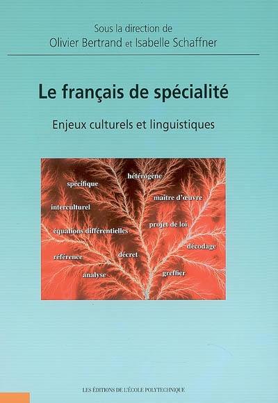 Le français de spécialité : enjeux culturels et linguistiques