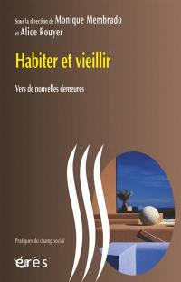 Habiter et vieillir : vers de nouvelles demeures