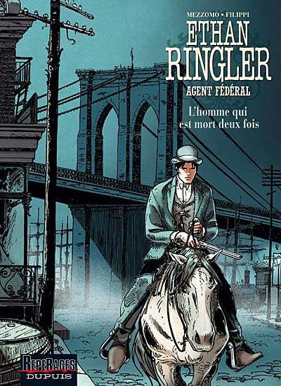 Ethan Ringler, agent fédéral. Vol. 4. L'homme qui est mort deux fois