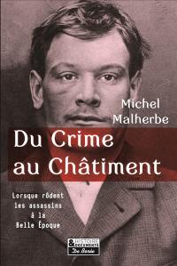 Du crime au châtiment : lorsque rôdent les assassins à la Belle Epoque