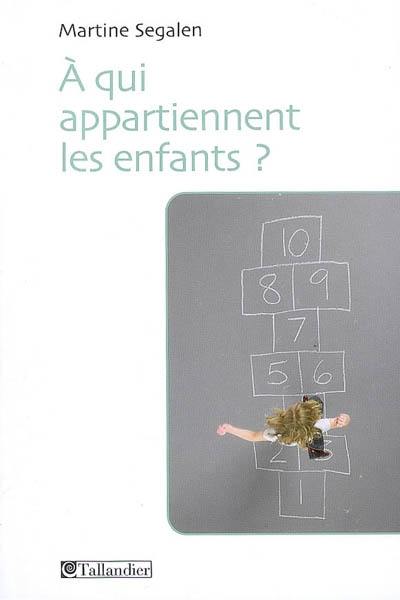 A qui appartiennent les enfants ?