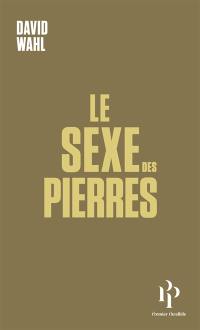 Le sexe des pierres. Les hommes paysages