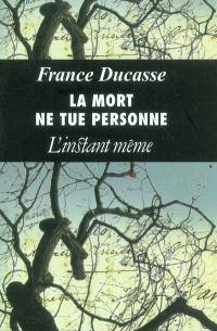 La Mort ne tue personne