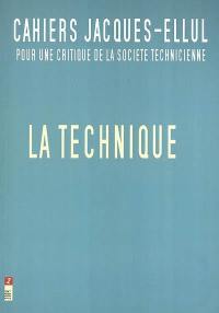 Cahiers Jacques Ellul, n° 2. La technique