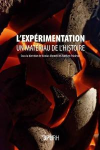 L'expérimentation, un matériau de l'histoire