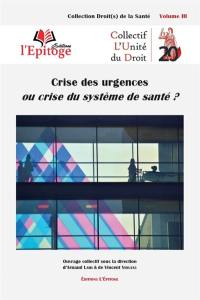 Crise des urgences ou crise du système de santé ?