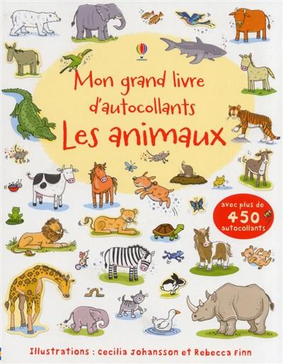 Les animaux : mon grand livre d'autocollants