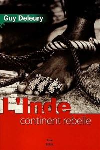 L'Inde, continent rebelle