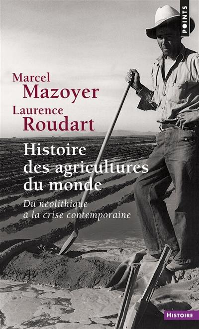 Histoire des agricultures du monde : du néolithique à la crise contemporaine