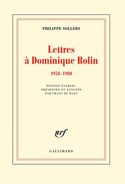 Lettres à Dominique Rolin. 1958-1980