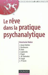 Le rêve dans la pratique psychanalytique : bilan et nouvelles perspectives