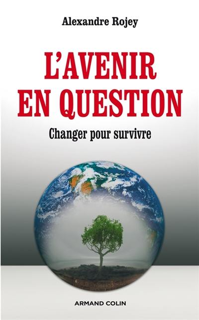 L'avenir en question : changer pour survivre