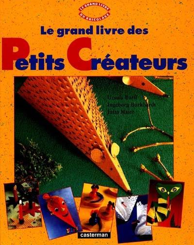 Le grand livre des petits créateurs