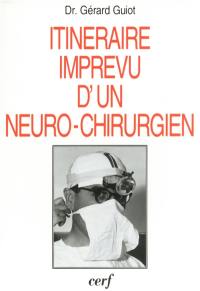 Itinéraire imprévu d'un neurochirurgien