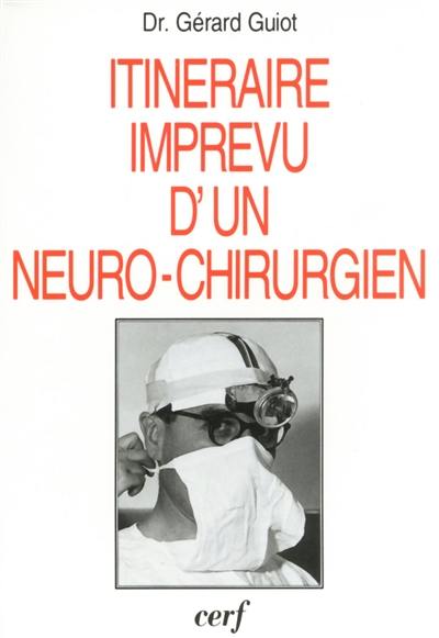 Itinéraire imprévu d'un neurochirurgien