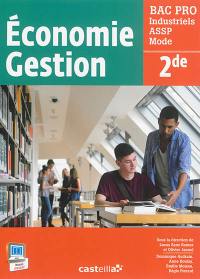 Economie, gestion : bac pro industriels, ASSP, mode : 2de