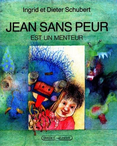 Jean sans peur est un menteur