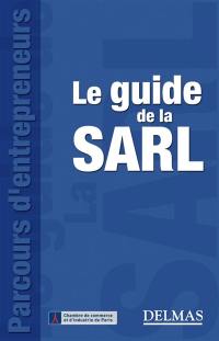 Le guide de la SARL : constitution et fonctionnement