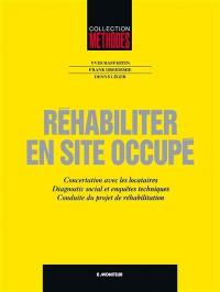 Réhabiliter en site occupé : concertation avec les locataires, diagnostic social et enquêtes techniques, conduite du projet de réhabilitation