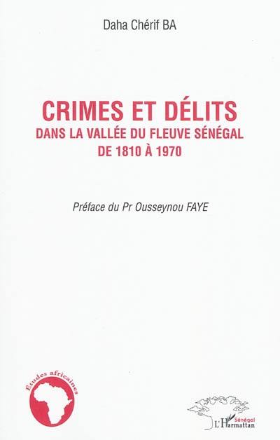 Crimes et délits dans la vallée du fleuve Sénégal de 1810 à 1970