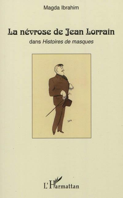 La névrose de Jean Lorrain dans Histoires de masques