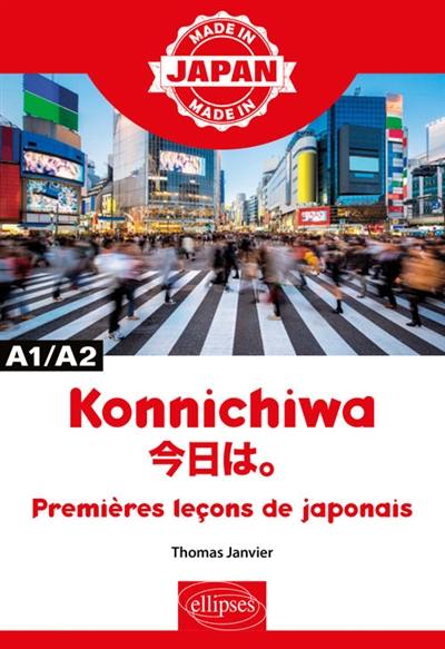 Konnichiwa : premières leçons de japonais : A1-A2